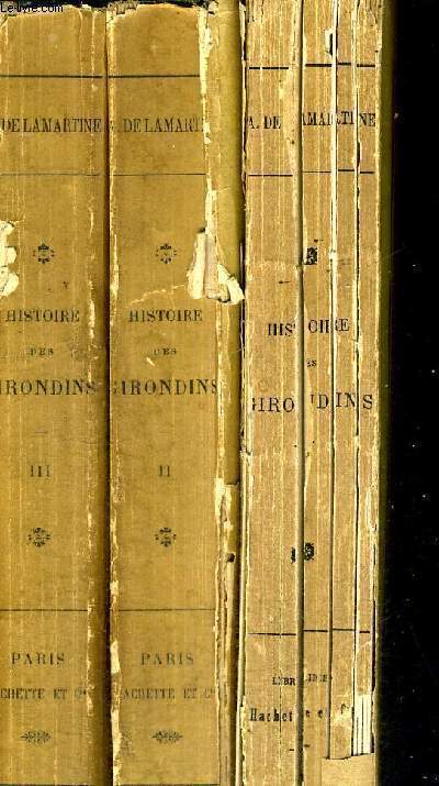 HISTOIRE DES GIRONDINS - 3 VOLUMES - TOMES 1 A 3