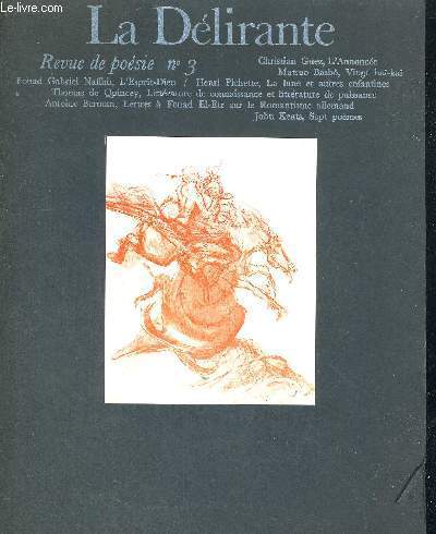 LA DELIRANTE -REVUE TRIMESTRIELLE - N3 - OCTOBRE/DECEMBRE 1968 - REVUE DE POESIE - CHRITIAN GUEZ, L'ANNONCEE - MATSUO BASHO - VINGT HAI-KAI - FOAUD GABRIEL NAFFAH, L'ESPRIT-DIEU - HENRI PICHETTE, LA LUNE ET AUTRES ENFANTINES - THOMAS DE QUINCEY