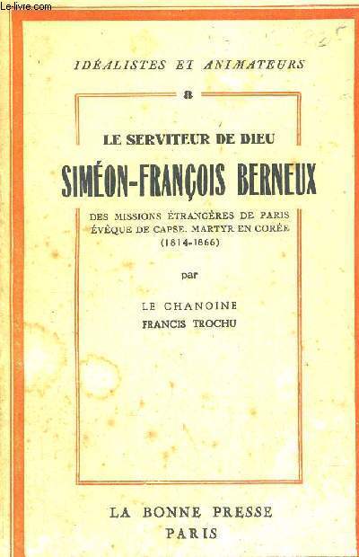 LE SERVITEUR DE DIEU SIMEON-FRANCOIS BERNEUX