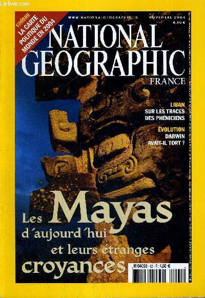 NATIONAL GEOGRAPHIC - FRANCE - NOVEMBRE 2004 - VOL 11.5 - N62 - MAYAS - TERRORISME - DARWIN - LES PHENICIENS - OURS LIPPUS - CLIMAT 3