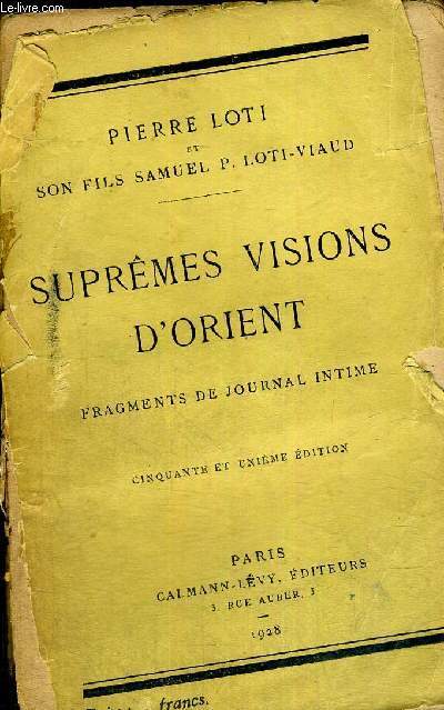 SUPREMES VISIONS D'ORIENT - FRAGMENTS DE JOURNAL INTIME - 51E EDITION