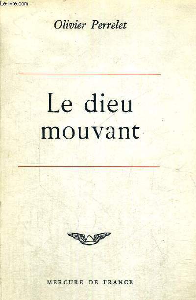 LE DIEU MOUVANT - PERRELET OLIVIER - 1970 - Zdjęcie 1 z 1