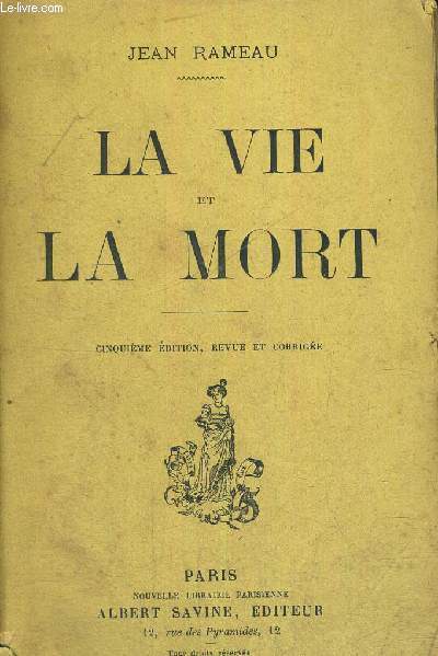 LA VIE ET LA MORT - 5EME EDITION, REVUE ET CORRIGEE