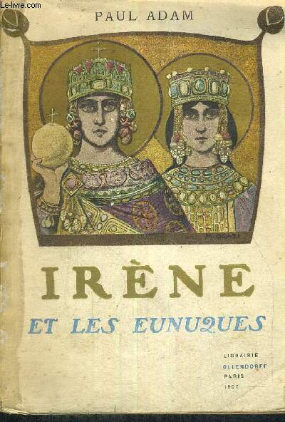 IRENE ET LES EUNUQUES