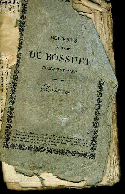 OEUVRES CHOISIES DE BOSSUET - 14 VOLUMES - TOME 1 - TOME 3 - TOME 5 - TOME 9 - TOME 14 - TOME 15 - TOME 16 - TOME 17 - TOME 19 - TOME 20 - TOME 21