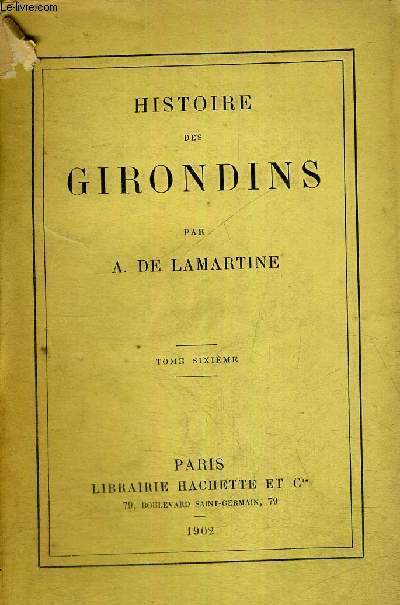 HISTOIRE DES GIRONDINS - TOME 6