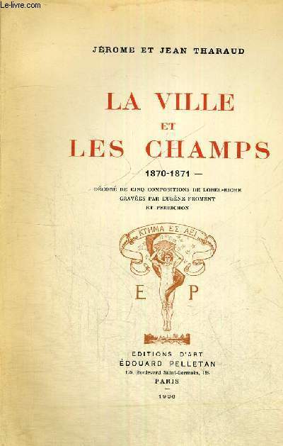 LA VILLE ET LES CHAMPS - 1870-1871