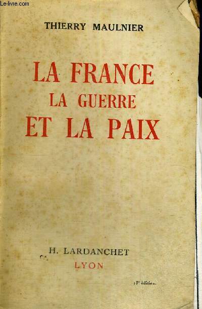 LA FRANCE - LA GUERRE ET LA PAIX