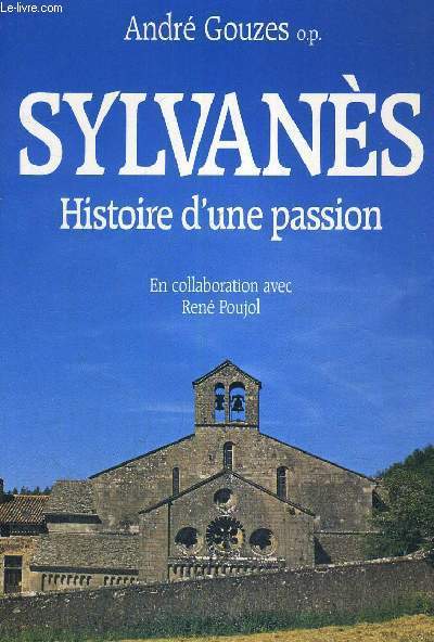 SYLVANES - HISTOIRE D'UNE PASSION