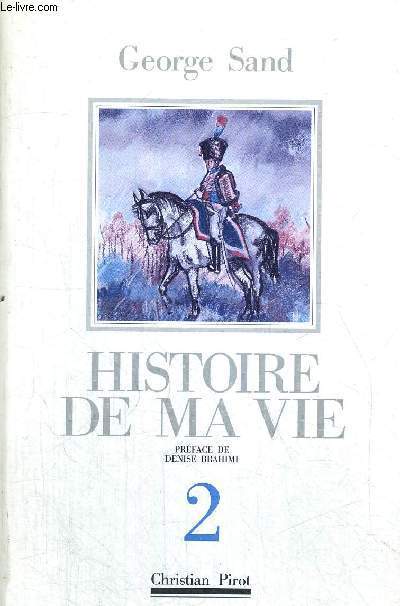 HISTOIRE DE MA VIE - TOME 2