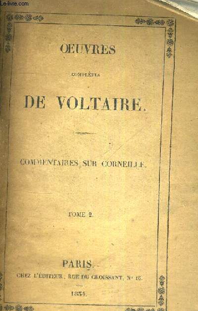 OEUVRES COMPLETES DE VOLTAIRE - COMMENTAIRES SUR CORNEILLE - TOME 2