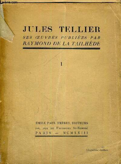 JULES TELLIER - SES OEUVRES PUBLIEES PAR RAYMONDE DE LA TAILHEDE