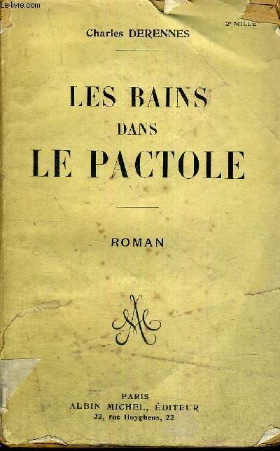 LES BAINS DANS LE PACTOLE + ENVOI DE L'AUTEUR