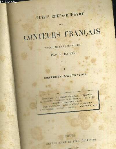 PETITS CHEFS D'OEUVRES DES CONTEURS FRANCAIS - DESPERIERS / TALLEMENT DES REAUX / PERRAULT LA MONNOYE / HAMMILTON / DU CERCEAU / BLANCHET / GRESSET / LEMONNIER / JOUY / BRILLAT SAVARIN / PONS DE VERDUN / ANDRIEUX /DE MAISTRE - TOME 1 - CONTES D'AUTREFOIS