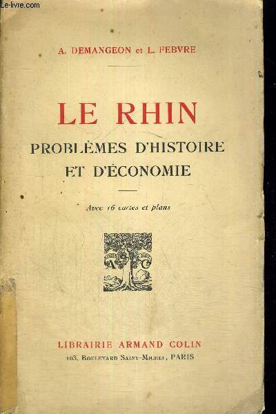LE RHIN - PROBLEMES D'HISTOIRE ET D'ECONOMIE