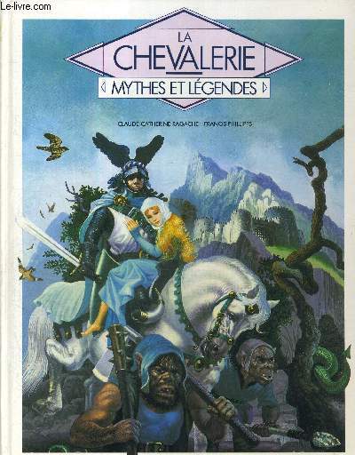 LA CHEVALERIE - MYTHES ET LEGENDES