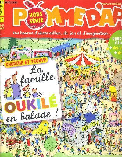 POMED'API - DES HEURES D'OBSERVATION, DE JEU ET D'IMAGINATION - CHERCHE ET TROUVE LA FAMILLE - OUKILE EN BALADE - 7 PANORAMAS ILLUSTRES + DES COLORIAGES + DES JEUX