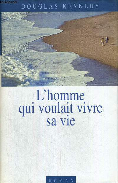 L'HOMME QUI VOULAIT VIVRE SA VIE