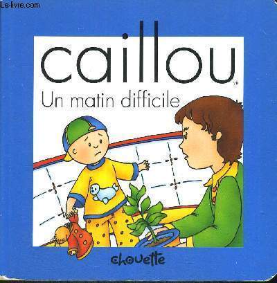 CAILLOU - UN MATIN DIFFICILE