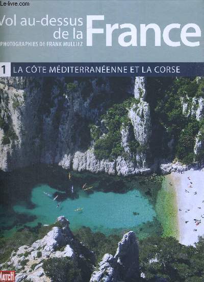 VOL AU DESSUS DE LA FRANCE - 1 - LA COTE MEDITERRANEENNE ET LA CORSE - COLLECTION PARIS MATCH