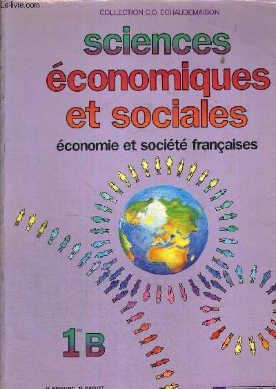 SCIENCES ECONOMIQUES ET SOCIALES - ECONOMIE ET SOCIETE FRANCAISES - 1ER B