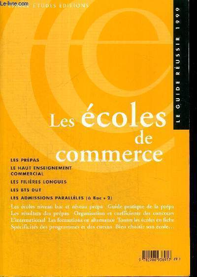 LES ECOLES DE COMMERCE - LES PREPAS - LE HAUT ENSEIGNEMENT COMMERCIAL - LES FILLIERES LONGUE - LE BTS DUT - LES ADMISSIONS PARALLELES