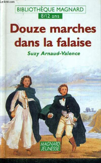 DOUZE MARCHES DANS LA FALAISE - BIBLIOTHEQUE MAGNARD - 8/12 ANS