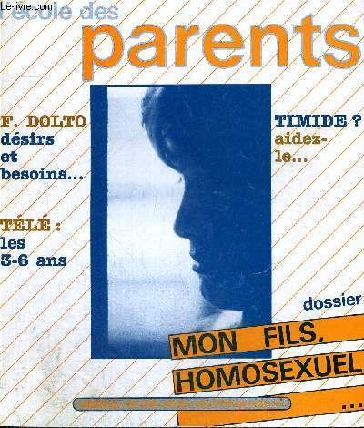 L'ECOLE DES PARENTS - MENSUEL - 1985 - N4 - AVRIL - MON FILS, HOMOSEXUEL - F.DOLTO - DESIRS ET BESOINS - TELE : LES -6 ANS - TIMIDE ? AIDEZ LE...