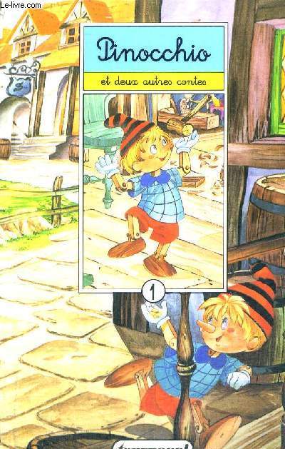 PINOCCHIO - ET DEUX AUTRES CONTES