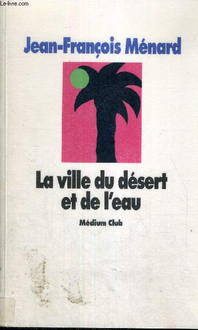 LA VILLE DU DESERT ET DE L'EAU - MEDIUM CLUB