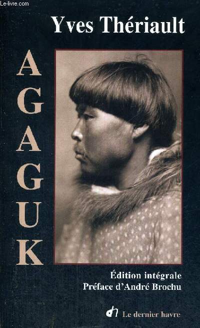 AGAGUK - EDITION INTEGRALE