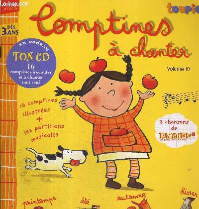 COMPTINES A CHANTER- VOLUME 10 - TOUPIE - DES 3 ANS - 16 COMPTINES ILLUSTREES LES PARTITIONS MUSICALES