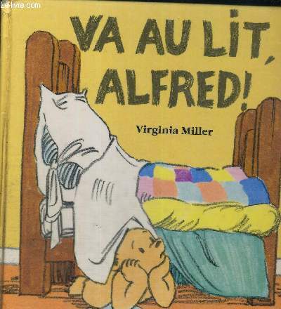 VA AU LIT, ALFRED !