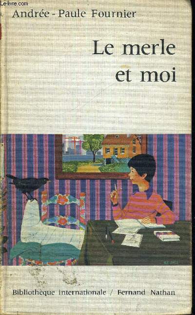 LE MERLE ET MOI - COLLECTION BIBLIOTHEQUE INERNATIONALE