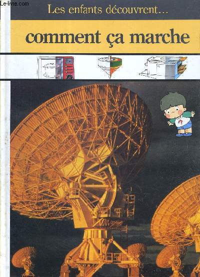 LES ENFANTS DECOUVRENT... - COMMENT CA MARCHE