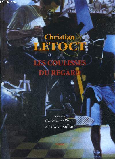 CHRISTIAN LETOCT - LES COULISSES DU REGARD