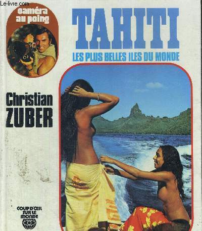 TAHITI - LES PLUS BELLES ILES DU MONDE - COUP D'OEIL SUR LE MONDE