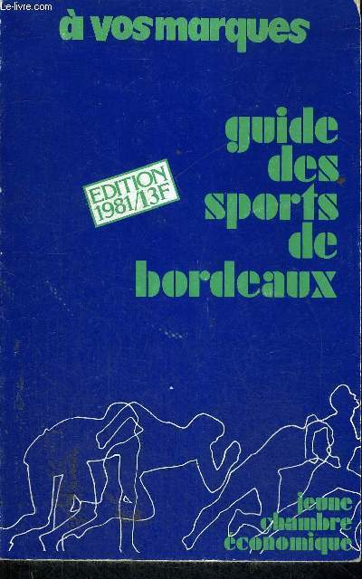 GUIDE DES SPORTS DE BORDEAUX - A VOS MARQUES