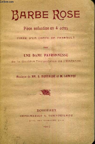 BARBE ROSE - PIECE ENFANTINE EN 4 ACTES - TIREE D'UN CONTE DE PERRAULT