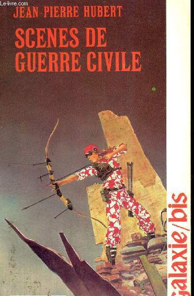 SCENES DE GUERRE CIVILE - COLLECTION GALAXIE - BIS