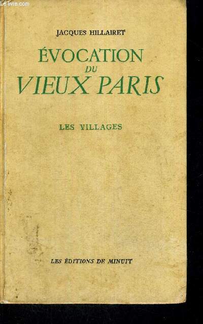 EVOCATION DU VIEUX PARIS - LES VILLAGES DE PARIS - TOME 3