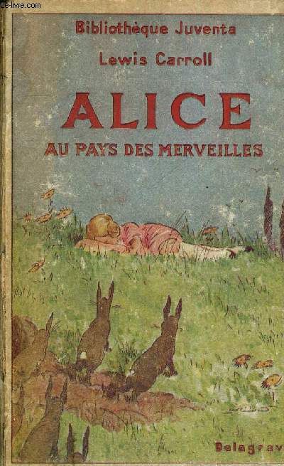 ALICE AU PAYS DES MERVEILLES et a travers le miroir - BIBLIOTHEQUE JUVENTA