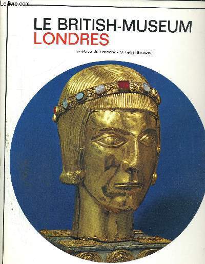 LE BRITISH MUSEUM - LONDRES - LES MUSEES DU MONDE