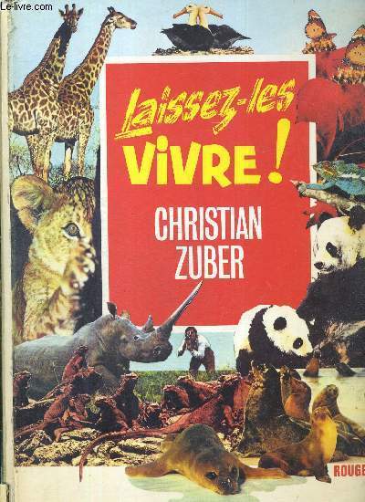 LAISSEZ LES VIVRE ! - FONDS MONDIAL POUR LA NATURE - ROUGE ET OR