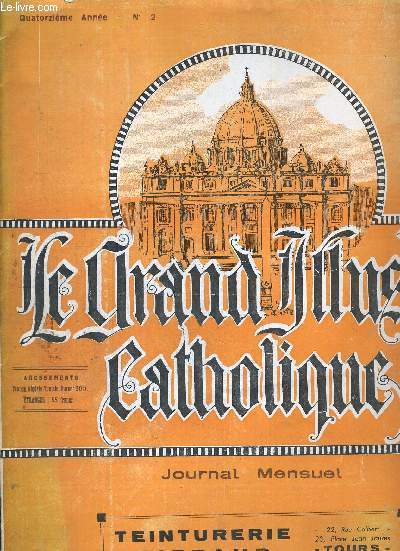 LE GRAND ILLUSTRE CATHOLIQUE - JOURNAL MENSUEL - QUATORZIEME ANNEE - N2 - FEVRIER 1935 - NOUVELLES RELIGIEUSES - LES OBLATS DE MARIE IMMACULEE ET LES MISSIONS ETRANGERES - MGR ROQUES, ARCHEVEQUE D'AIX - LA JEUNESSE OUVRIERE FEMININE
