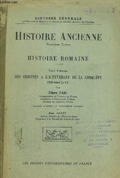 HISTOIRE ANCIENNE - TROISIEME PARTIE - HISTOIRE ROMAINE - TOME 1 - DES ORIGINES A L'ACHEVEMENT DE LA CONQUETE - 133 AVANT J-C - HISTOIRE GENERALE