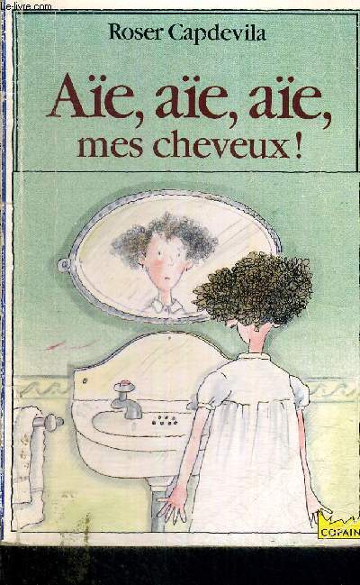 AIE, AIE, AIE, MES CHEVEUX !
