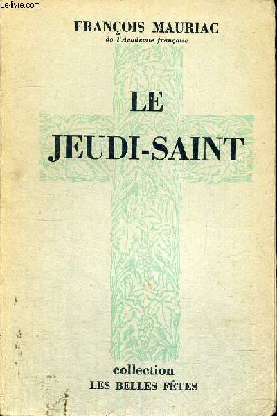 LE JEUDI SAINT - COLLECTION LES BELLES FETES