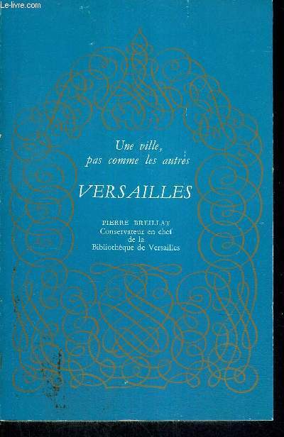 UNE VILLE, PAS COMME LES AUTRES - VERSAILLES