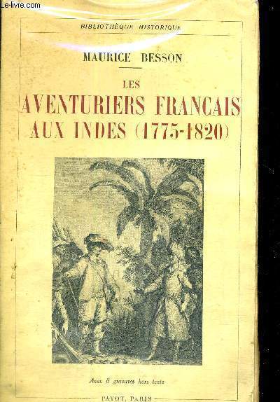 LES AVENTURIERS FRANCAIS AUX INDES - 1775-1820